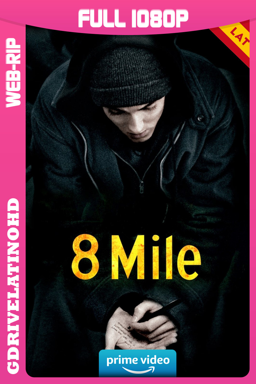 8 Mile: Calle de ilusiones (2002) WEBRip 1080p Latino-Inglés